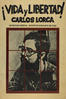 ¡Vida y libertad! Carlos Lorca