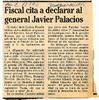 Fiscal cita a declarar al general Javier Palacios